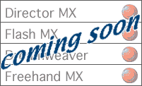 Macromedia Products Coming Soon